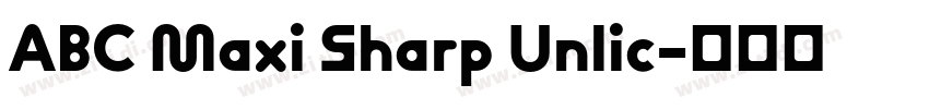 ABC Maxi Sharp Unlic字体转换 ABC Maxi Sharp Unlic字体转换